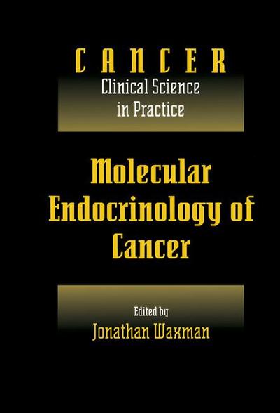 Molecular Endocrinology of Cancer