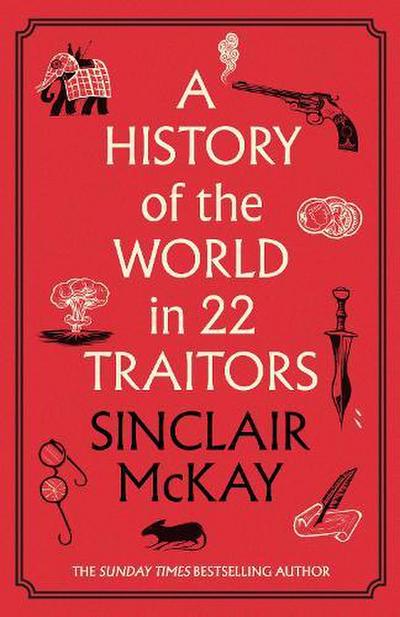 A History of the World in 22 Traitors