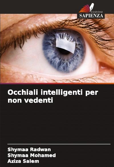 Occhiali intelligenti per non vedenti