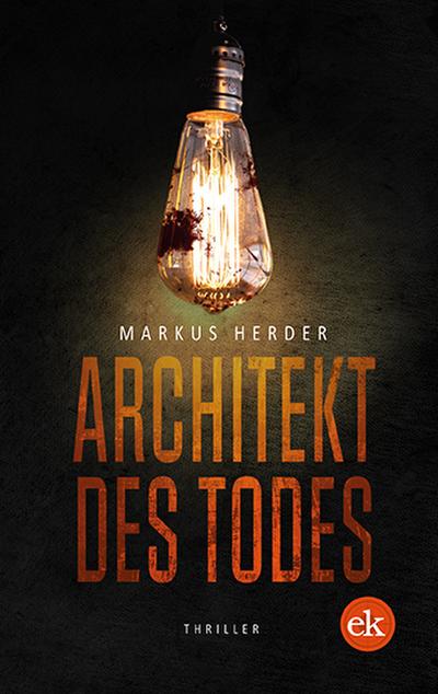 Architekt des Todes: Thriller