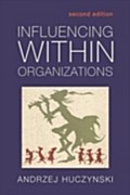 Influencing Within Organizations - Andzrej Huczynski