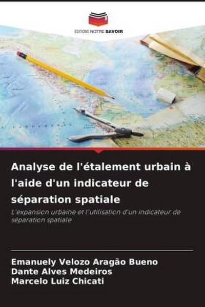 Analyse de l’étalement urbain à l’aide d’un indicateur de séparation spatiale