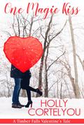 One Magic Kiss (A Timber Falls Valentine’s Tale)