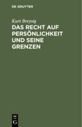 Das Recht auf Persönlichkeit und seine Grenzen
