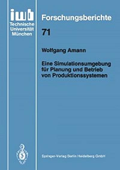 Eine Simulationsumgebung für Planung und Betrieb von Produktionssystemen