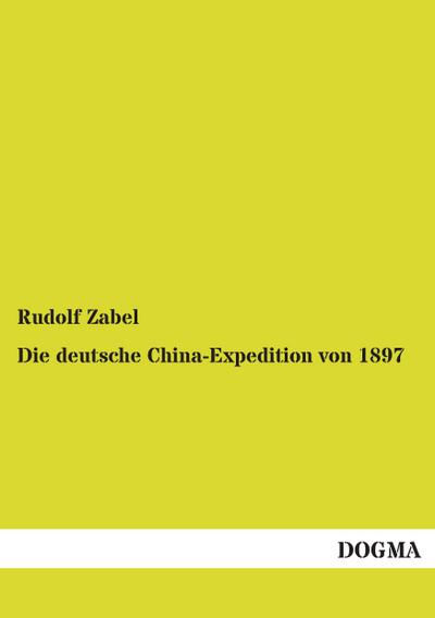 Die deutsche China-Expedition von 1897