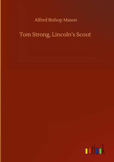 Tom Strong, Lincoln’s Scout