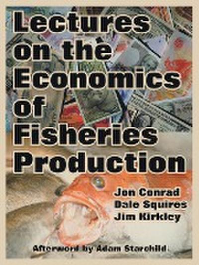 Lectures on the Economics of Fisheries Production