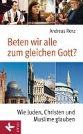 Beten wir alle zum gleichen Gott?