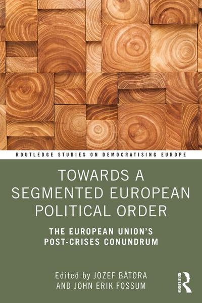 Towards a Segmented European Political Order