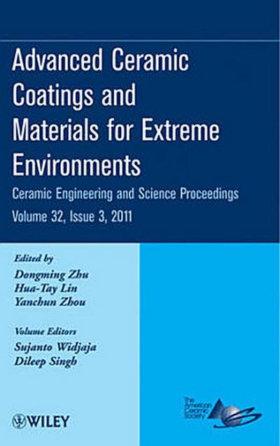 Advanced Ceramic Coatings and Materials for Extreme Environments, Volume 32, Issue 3
