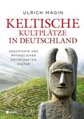 Keltische Kultplätze in Deutschland