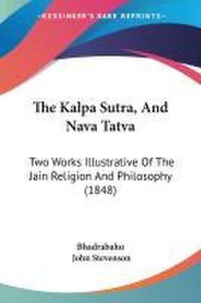 The Kalpa Sutra, And Nava Tatva