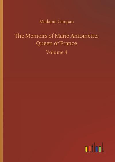 The Memoirs of Marie Antoinette, Queen of France