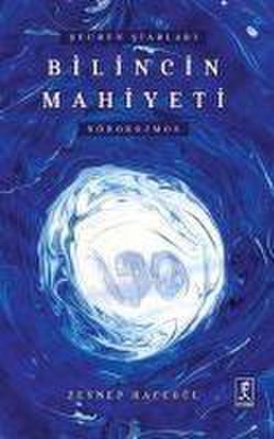 Suurun Siarlari Bilincin Mahiyeti Nörokozmos