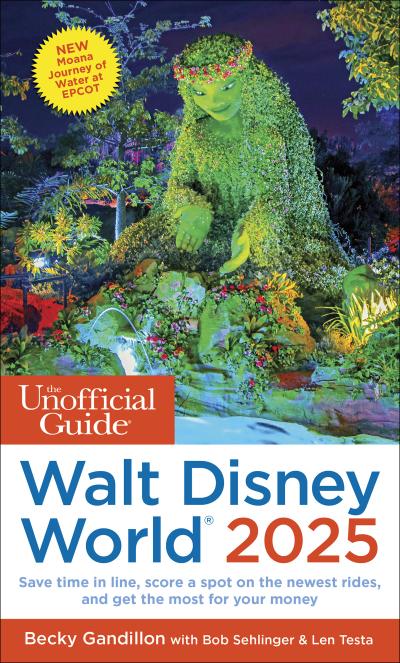 The Unofficial Guide to Walt Disney World 2025