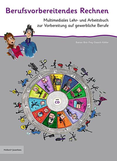 Berufsvorbereitendes Rechnen: Multimediales Arbeitsbuch zur Vorbereitung auf gewerbliche Berufe / Multimediales Lehr- und Arbeitsbuch zur Vorbereitung auf gewerbliche Berufe