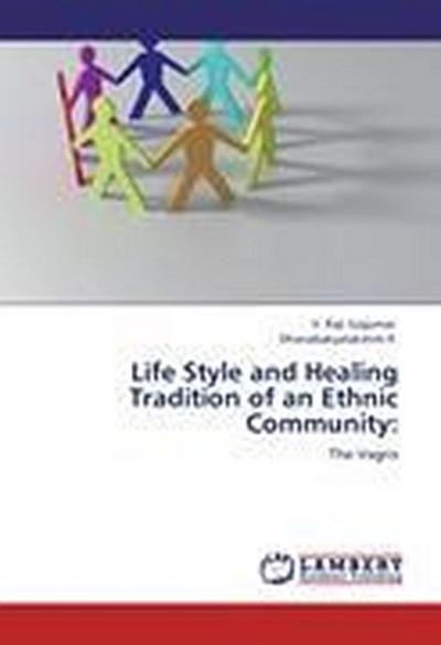 Life Style and Healing Tradition of an Ethnic Community: