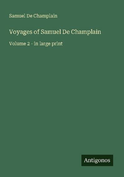 Voyages of Samuel De Champlain