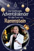 Der inoffizielle Adventskalender für alle Fans von Rammstein