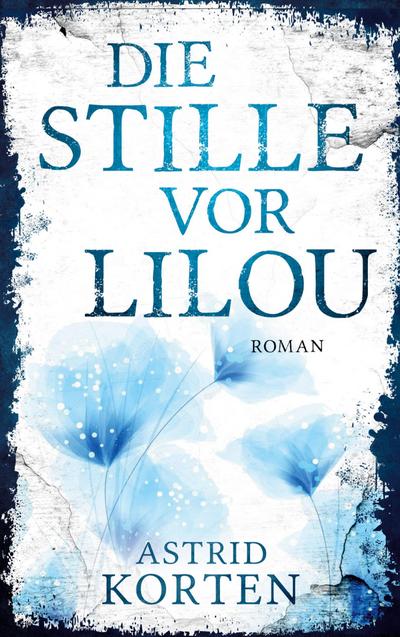 Die Stille vor Lilou