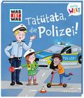 WAS IST WAS Meine Welt Band 15 Tatütata, die Polizei!