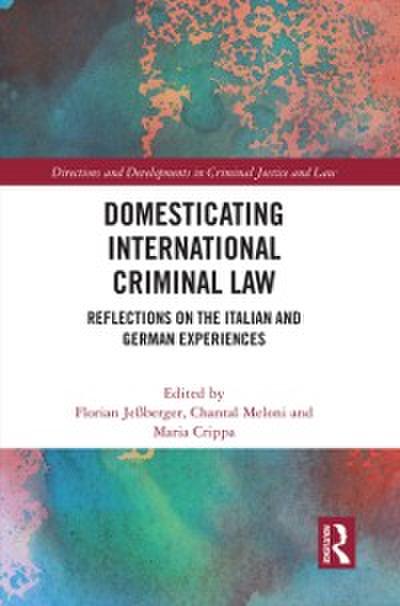 Domesticating International Criminal Law