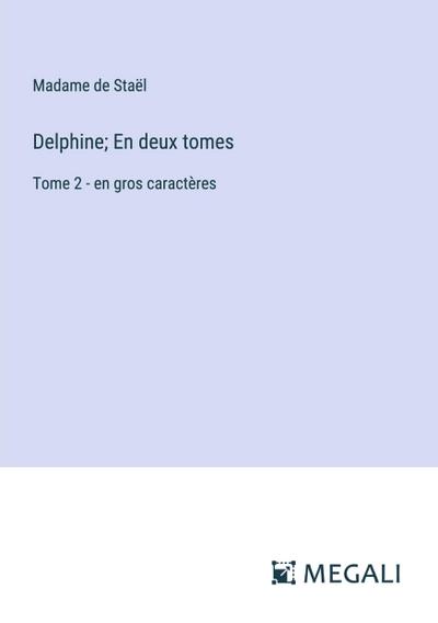Delphine; En deux tomes