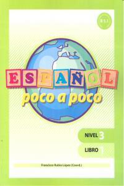 Español poco a poco , nivel 3 : libro 1