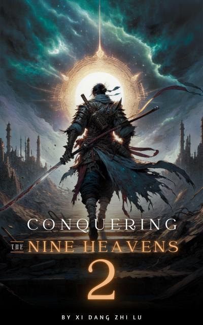 Conquering the Nine Heavens: An Isekai Xiaxia Cultivation