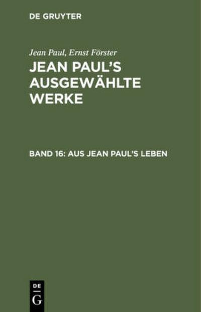 Aus Jean Paul’s Leben