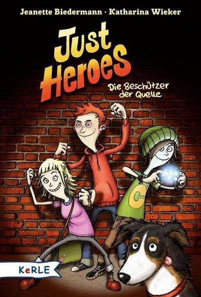 Just Heroes - Die Beschützer der Quelle