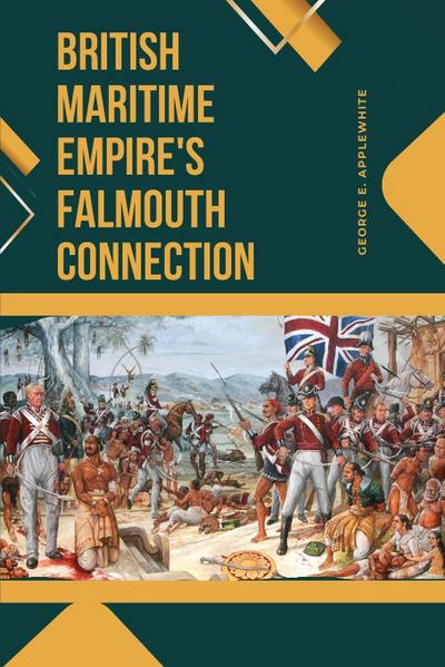 British Maritime Empire’s Falmouth Connection