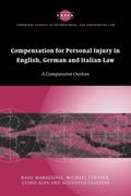 Compensation for Personal Injury in English, German and Italian Law