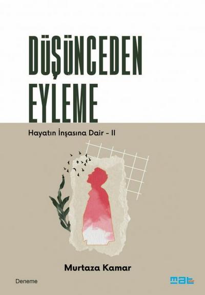 Hayatin Insasina Dair 2 - Düsünceden Eyleme