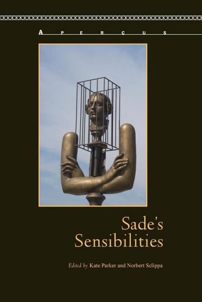 Sade’s Sensibilities