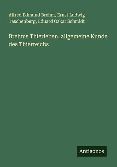 Brehms Thierleben, allgemeine Kunde des Thierreichs