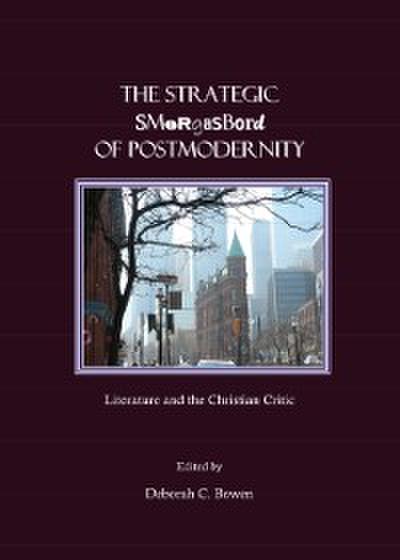 Strategic Smorgasbord of Postmodernity