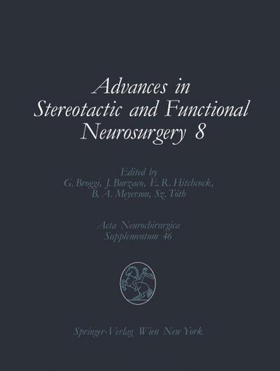 Advances in Stereotactic and Functional Neurosurgery 8