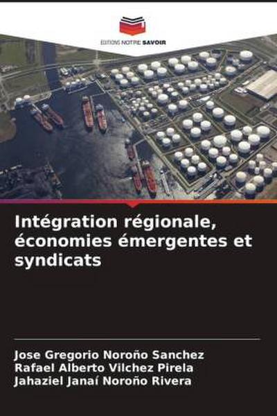 Intégration régionale, économies émergentes et syndicats