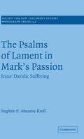The Psalms of Lament in Mark’s Passion