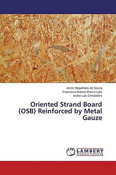 Oriented Strand Board (OSB) Reinforced by Metal Gauze