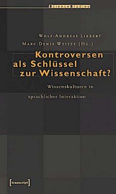 Kontroversen als Schlüssel zur Wissenschaft?