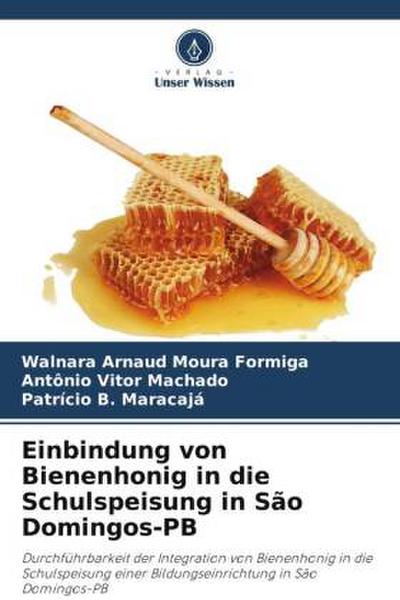Einbindung von Bienenhonig in die Schulspeisung in São Domingos-PB