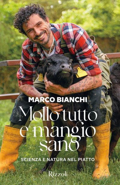 Mollo tutto e mangio sano. Scienza e natura nel piatto
