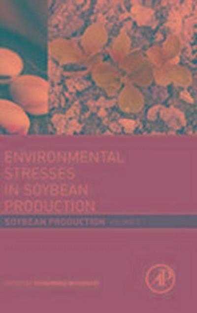 Environmental Stresses in Soybean Production