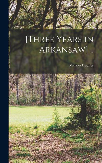 [Three Years in Arkansaw] ..