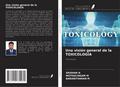 Una visión general de la TOXICOLOGÍA