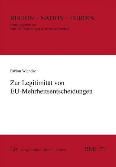Zur Legitimität von EU-Mehrheitsentscheidungen - Fabian Wiencke