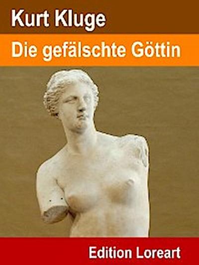 Die gefälschte Göttin